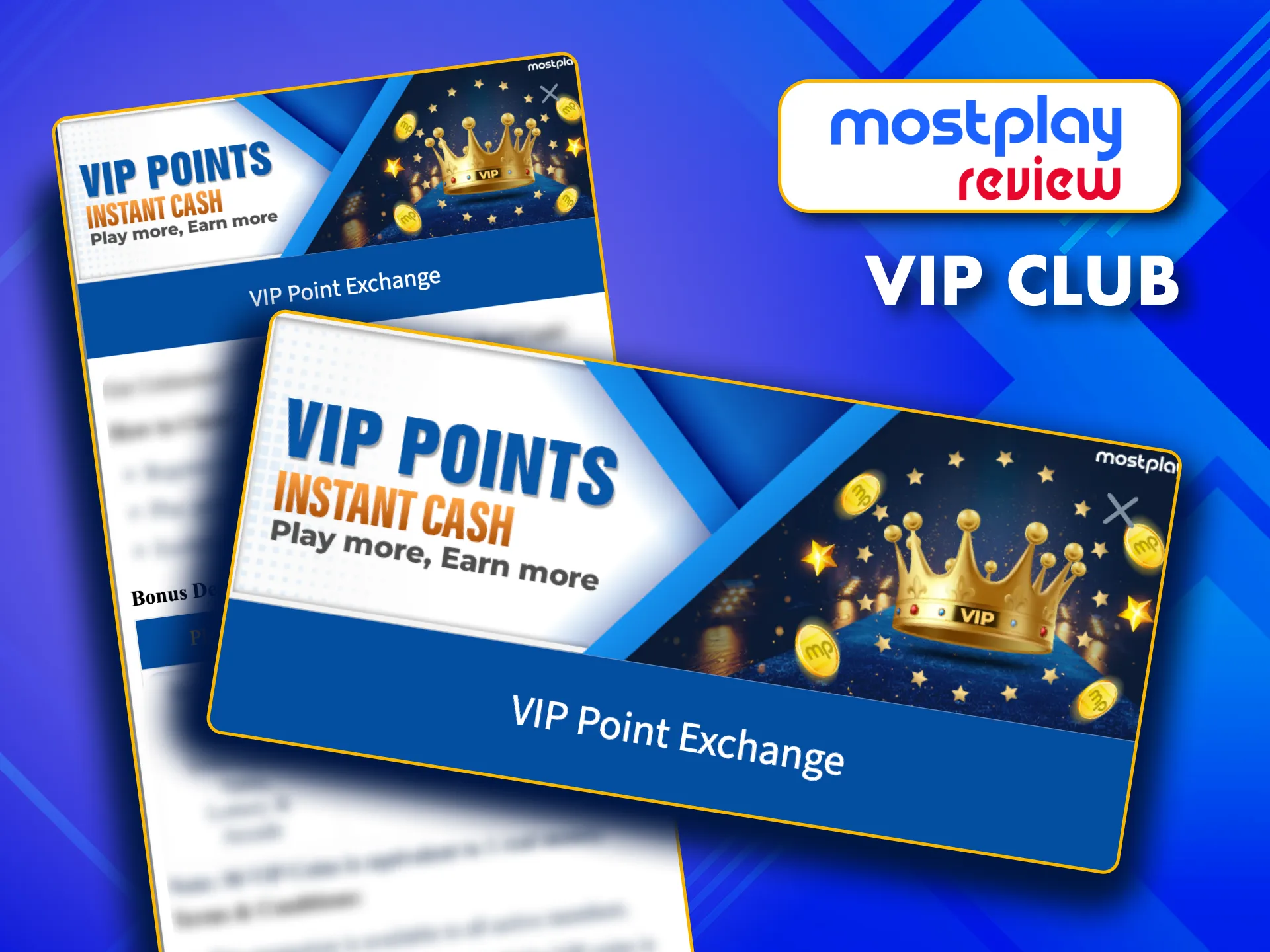 Become a MostPlay VIP member and earn coins to exchange for real cash.
